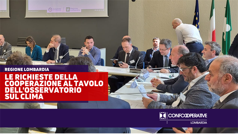 Le richieste di Confcooperative Lombardia al Tavolo dell'Osservatorio sul clima di Regione